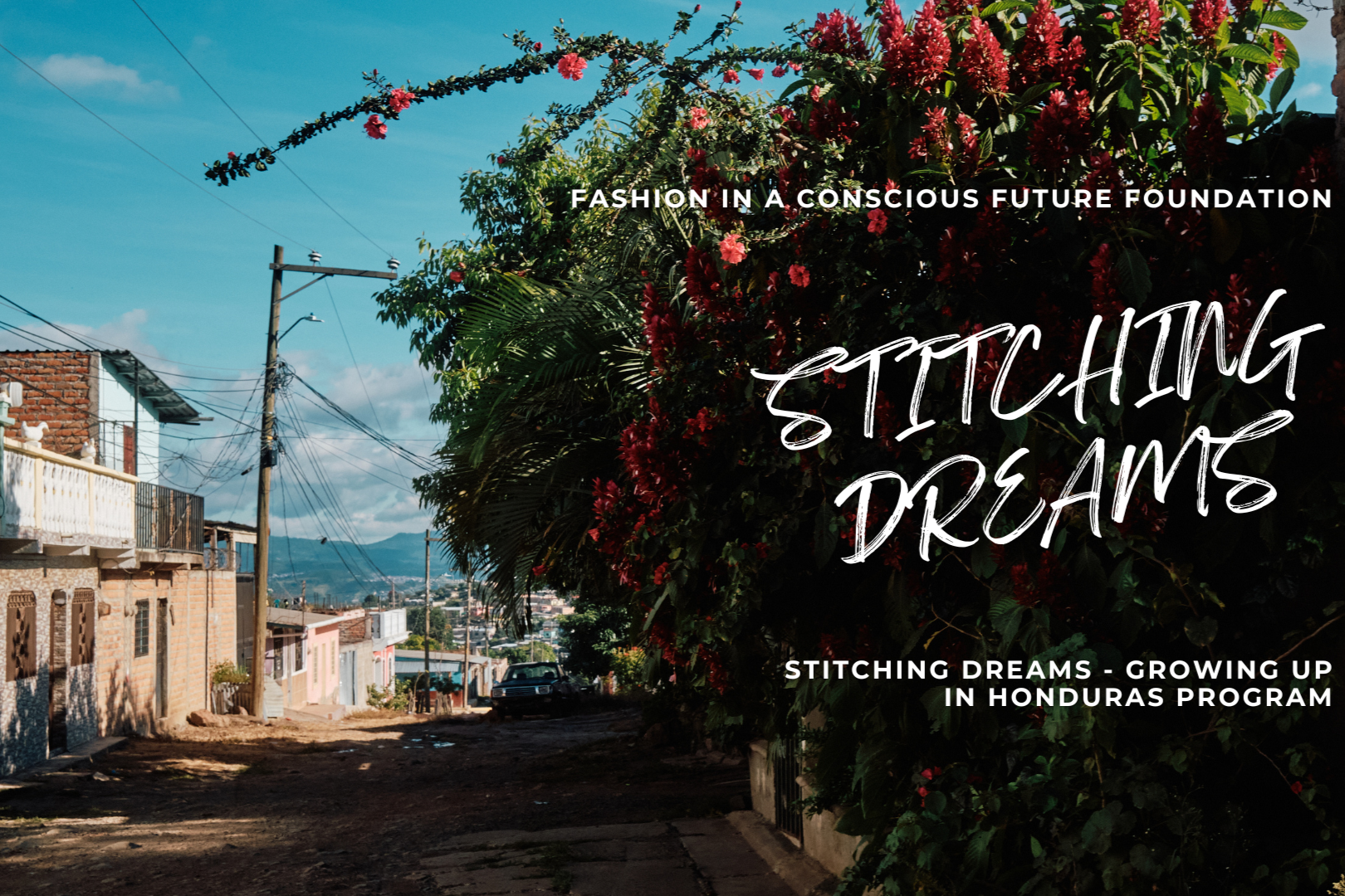 Fashion in a Conscious Future Foundation (FICFF) Partners to Inspire Hope and Change for Children in Honduras Facing Extreme Challenges